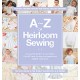 A to Z of Heirloom Sewing